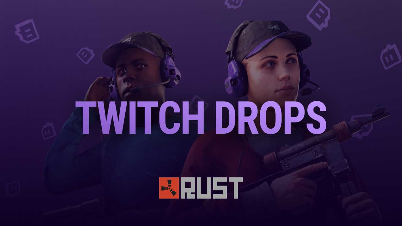 Rust Twitch Drops in 3 St…
