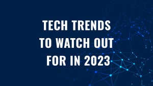Tech Trends to watch out …