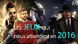 Image de l’article : XCOM2, Mafia3, Deus Ex Ma…