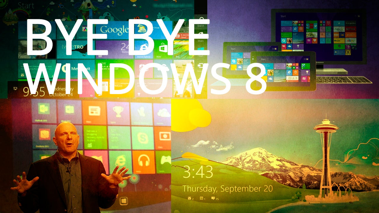 Bye bye Windows 8