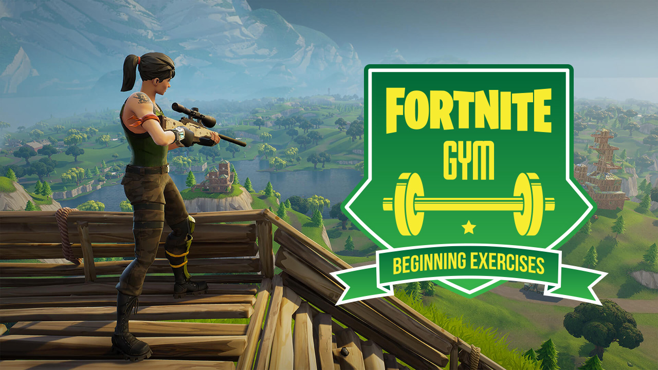 Fortnite gym: Beginning exercises